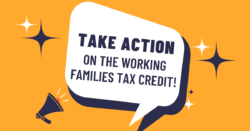 A speech bubble that says "take action on the working families tax credit."