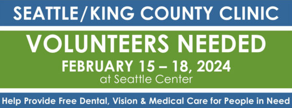 Seattle/King County Clinic Volunteers Needed February 15-18, 2024